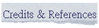 Credits & References